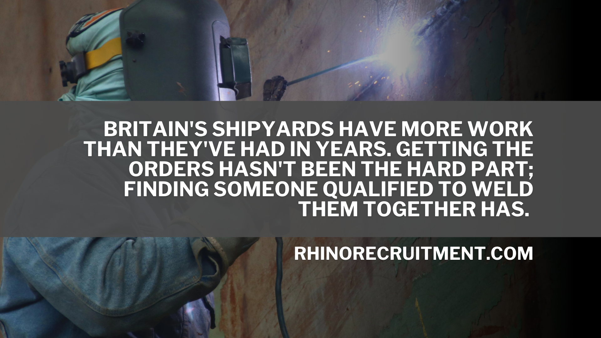 Why Welders Are Holding Up Britain's Shipbuilding Boom